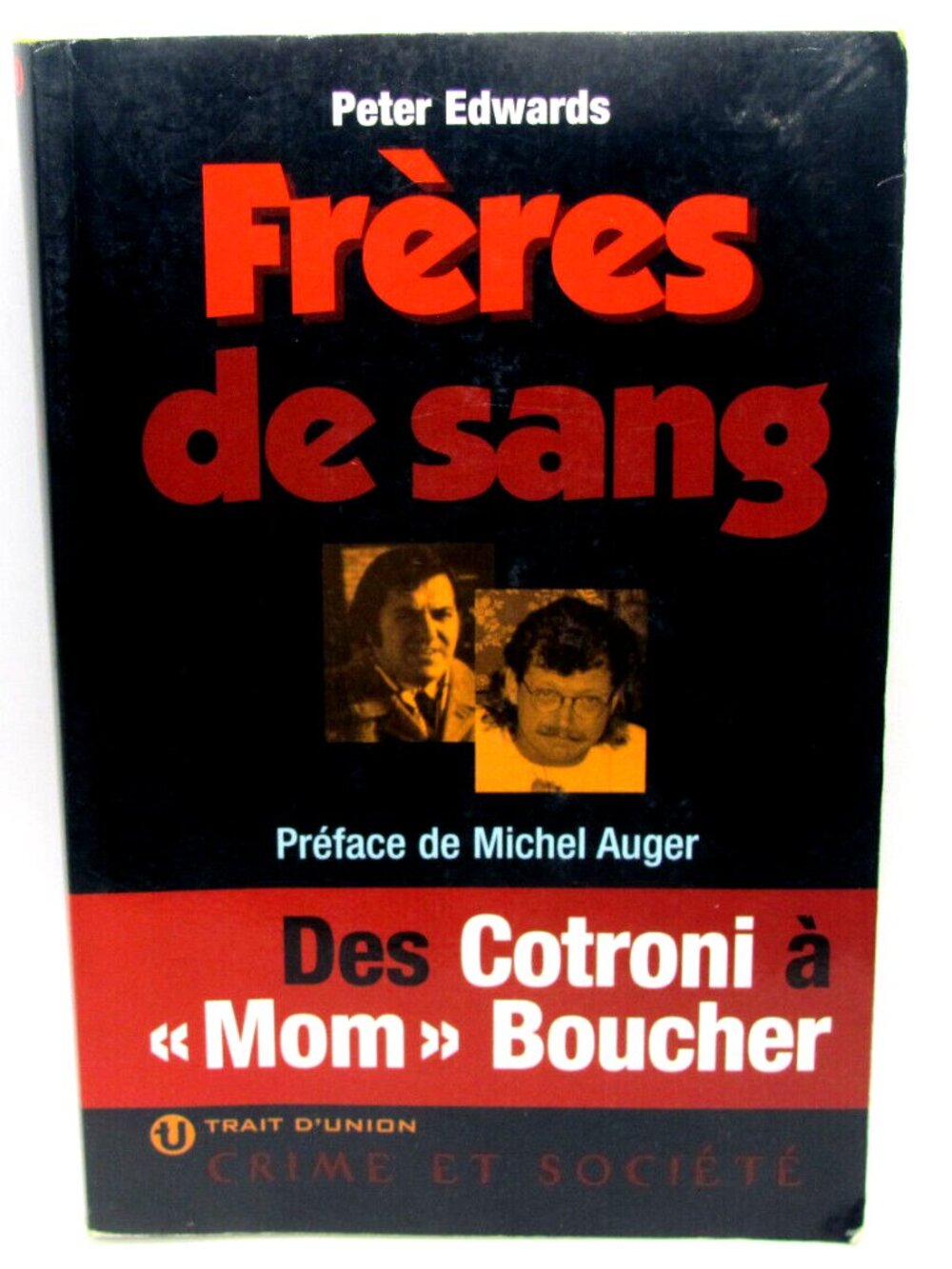 Livre Peter Edwards - Frères De Sang Des Cotroni A Mom Boucher French